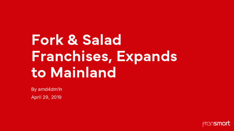 Fork & Salad Franchises, Expands to Mainland