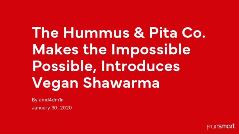 The Hummus & Pita Co. Makes the Impossible Possible, Introduces Vegan Shawarma