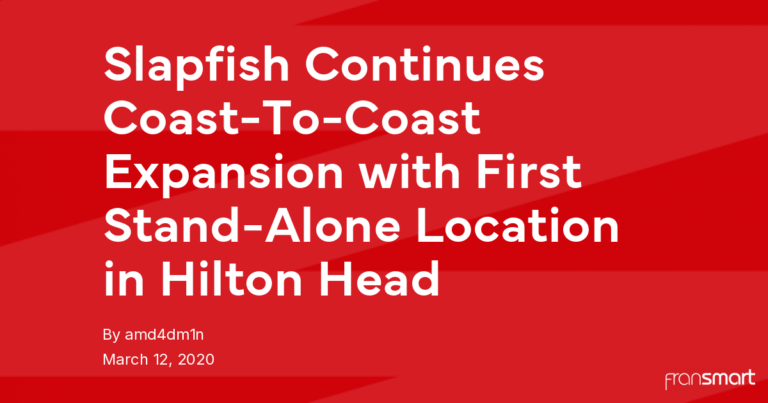 Slapfish Continues Coast-To-Coast Expansion with First Stand-Alone Location in Hilton Head