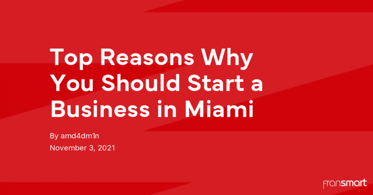 Top Reasons Why You Should Start a Business in Miami