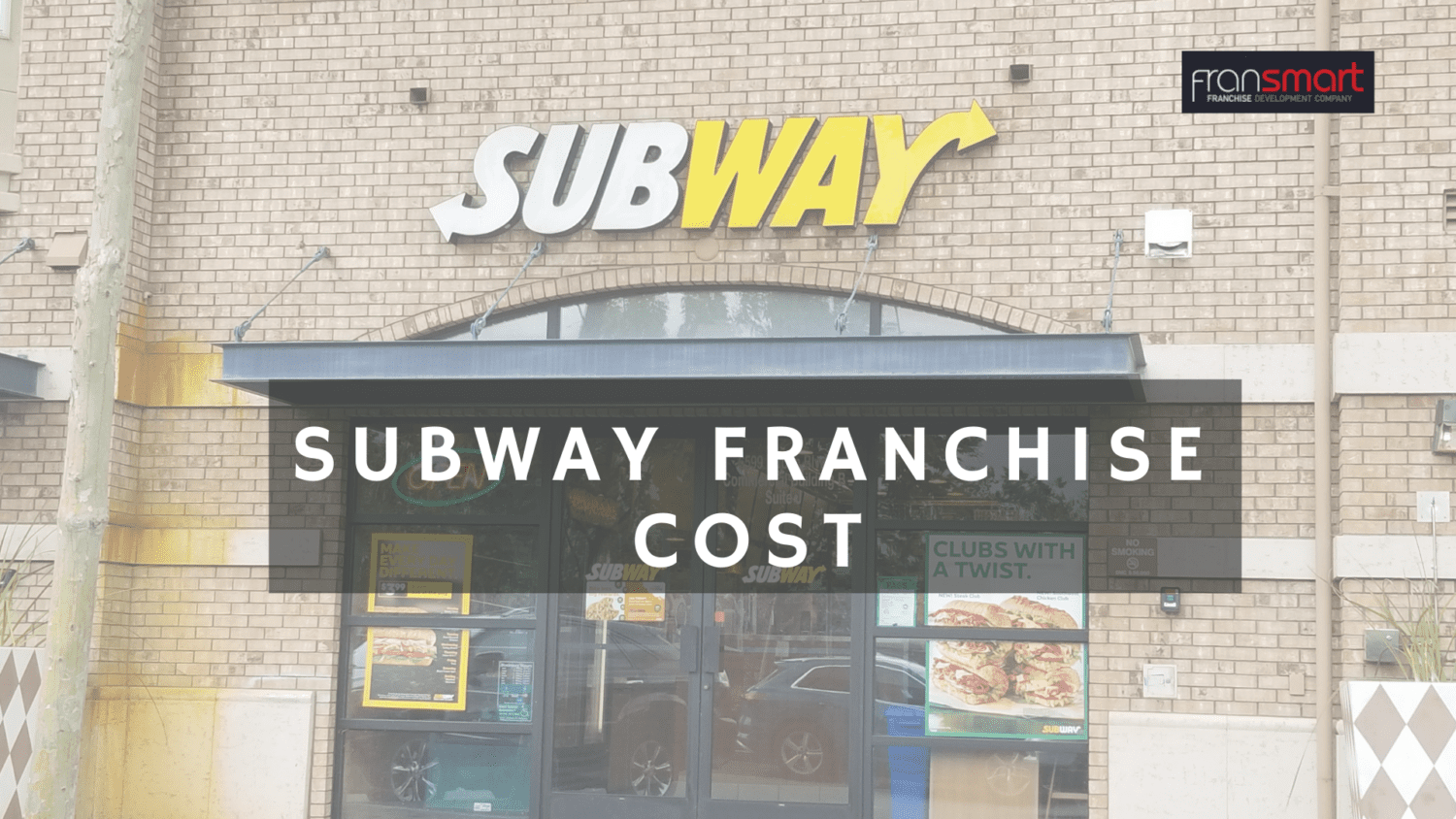 Subway Franchise Cost