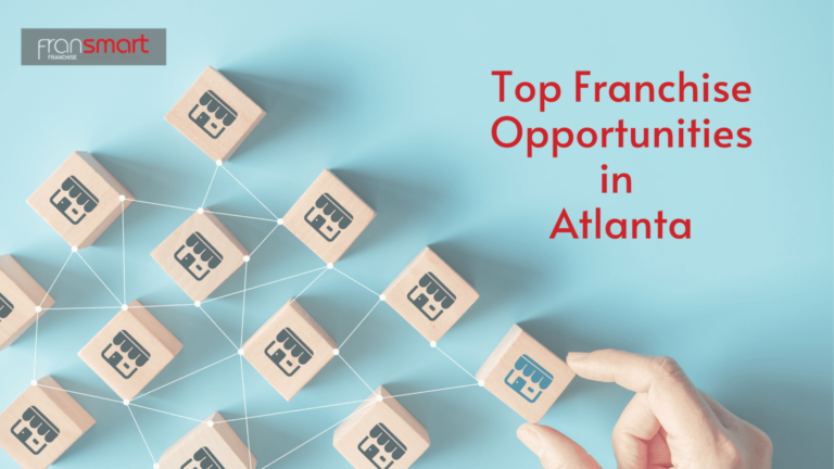 Top 8 Franchise Opportunities in Atlanta, Georgia