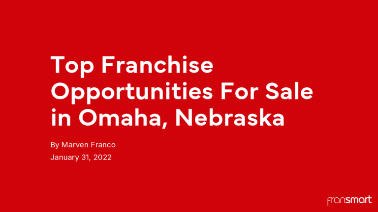Top Franchise Opportunities For Sale in Omaha, Nebraska