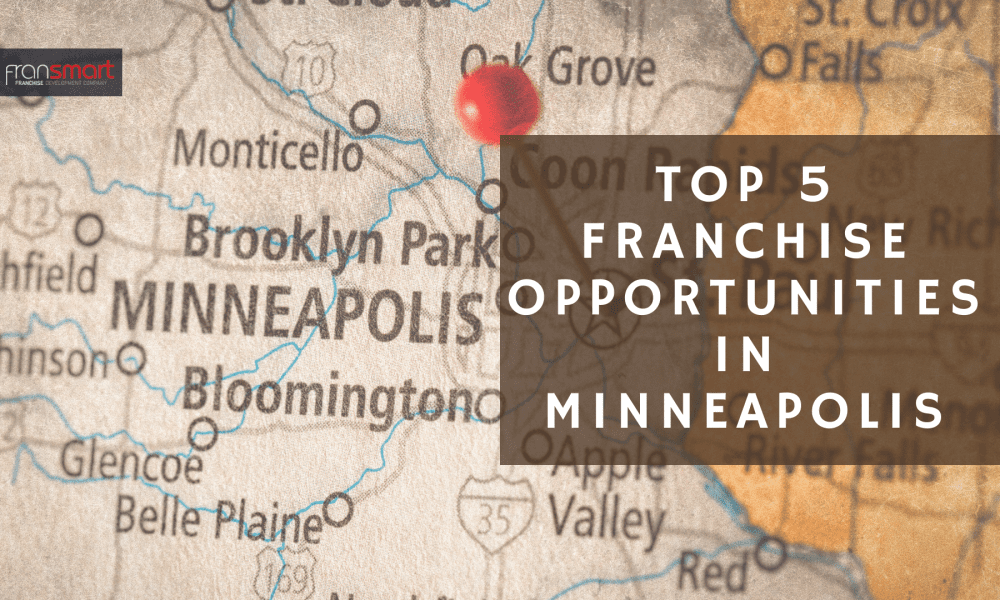 Top 5 Franchise Opportunities for Sale in Minneapolis