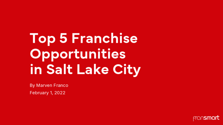 Top 5 Franchise Opportunities in Salt Lake City