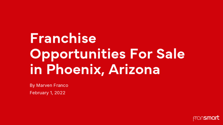 Franchise Opportunities For Sale in Phoenix, Arizona