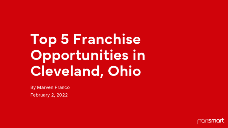 Top 5 Franchise Opportunities in Cleveland, Ohio