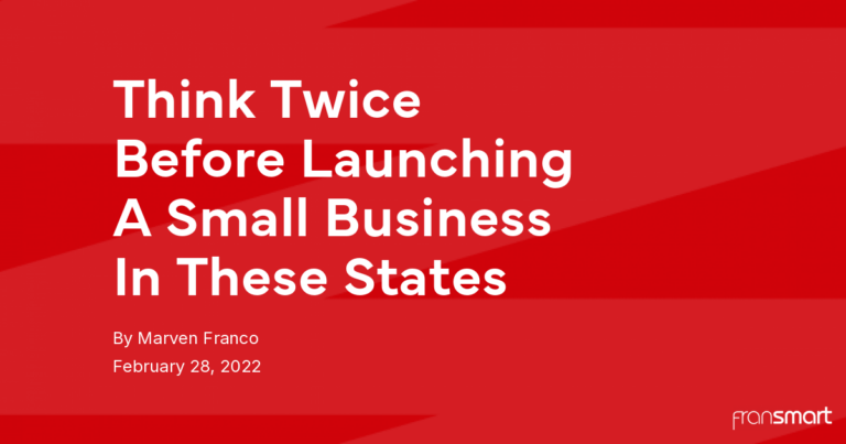 Think Twice Before Launching A Small Business In These States
