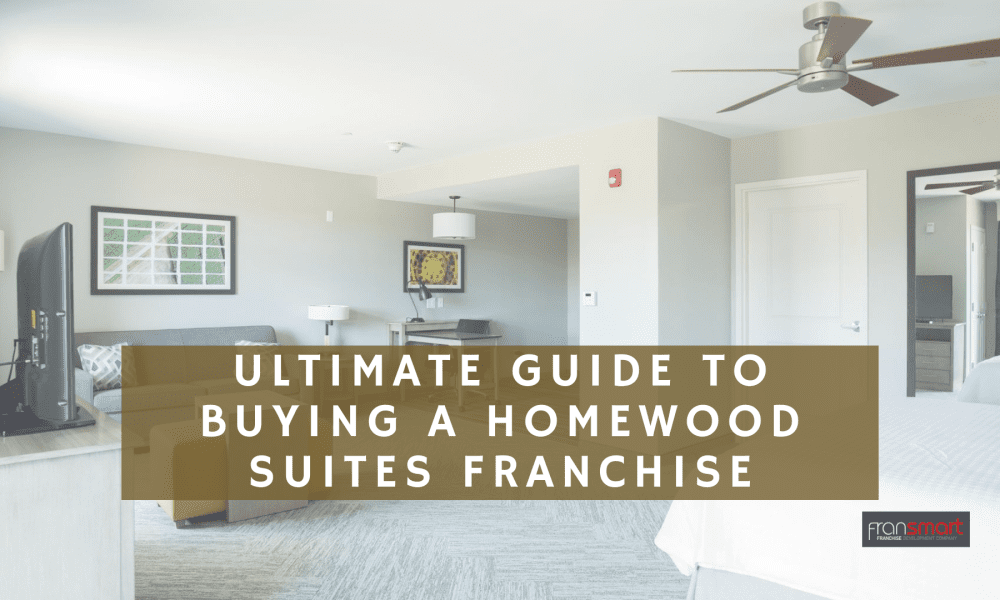 Guide to Buying a Homewood Suites Franchise