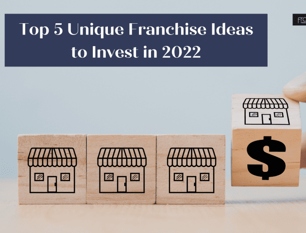 Top 5 Unique Franchise Ideas to Invest in 2022