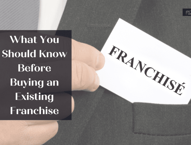 What You Should Know Before Buying an Existing Franchise