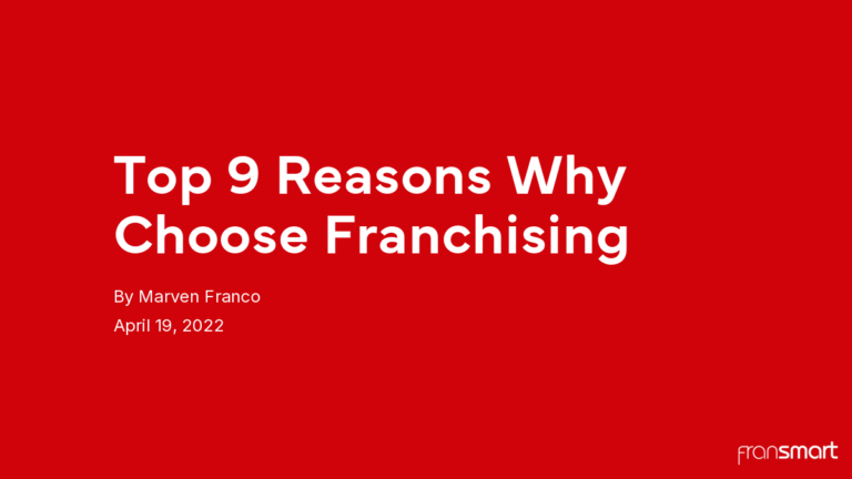 Top 9 Reasons Why Choose Franchising
