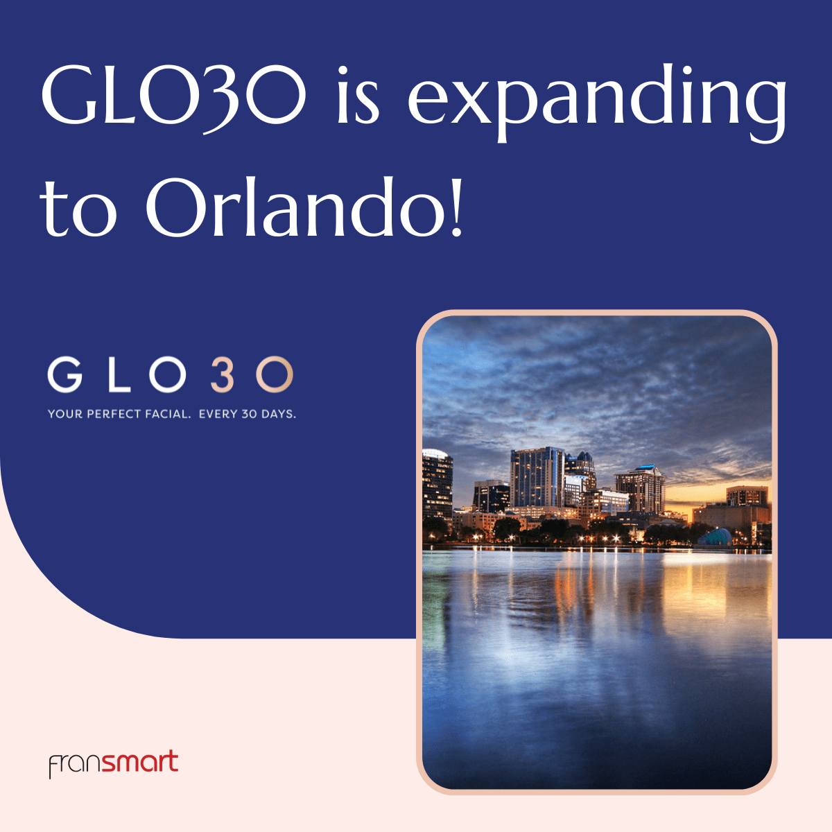 GLO30 Announces Franchise Expansion to Orlando, Florida, Bringing Proprietary Skincare Services to the Sunshine State