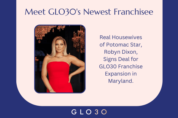 Real Housewives of Potomac Star, Robyn Dixon, Signs Deal To Bring GLO30 Franchise to Columbia, Maryland