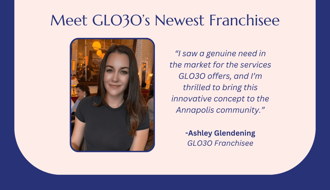 GLO30 Franchise Announces Arrival in Annapolis, Maryland