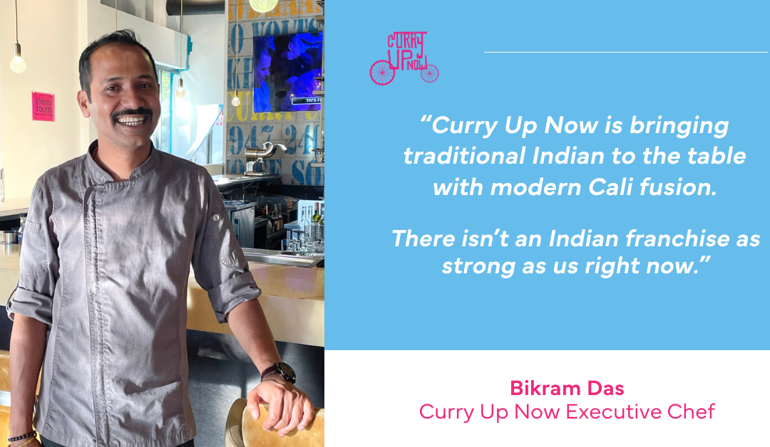 Meet Curry Up Now’s Executive Chef Bikram Das