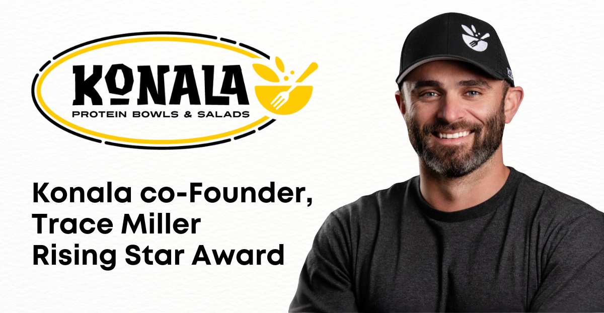 Image featuring the Konala logo with the text "Protein Bowls & Salads" beneath it, and a photo of Trace Miller on the right. Trace, the co-founder of Konala, is smiling and wearing a black Konala-branded cap and a dark shirt. The text reads "Konala co-Founder, Trace Miller Rising Star Award.