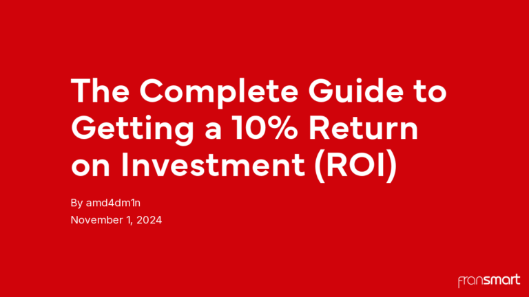 The Complete Guide to Getting a 10% Return on Investment (ROI)