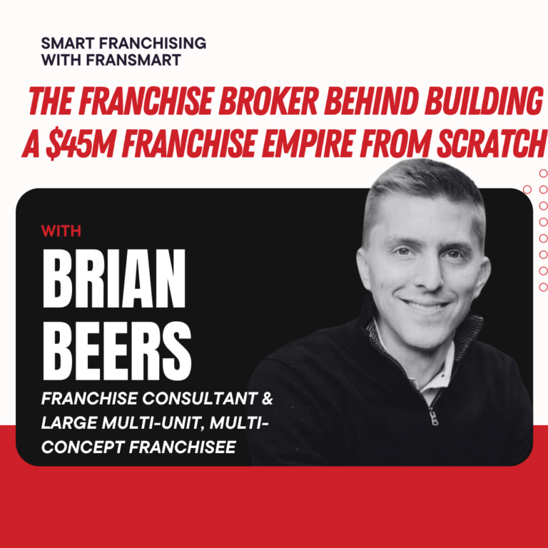 Episode 25: How Brian Beers Built a $45M+ Franchise Portfolio from Scratch