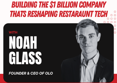 Episode 27: Building the $1 Billion Company That’s Reshaping Restaurant Tech