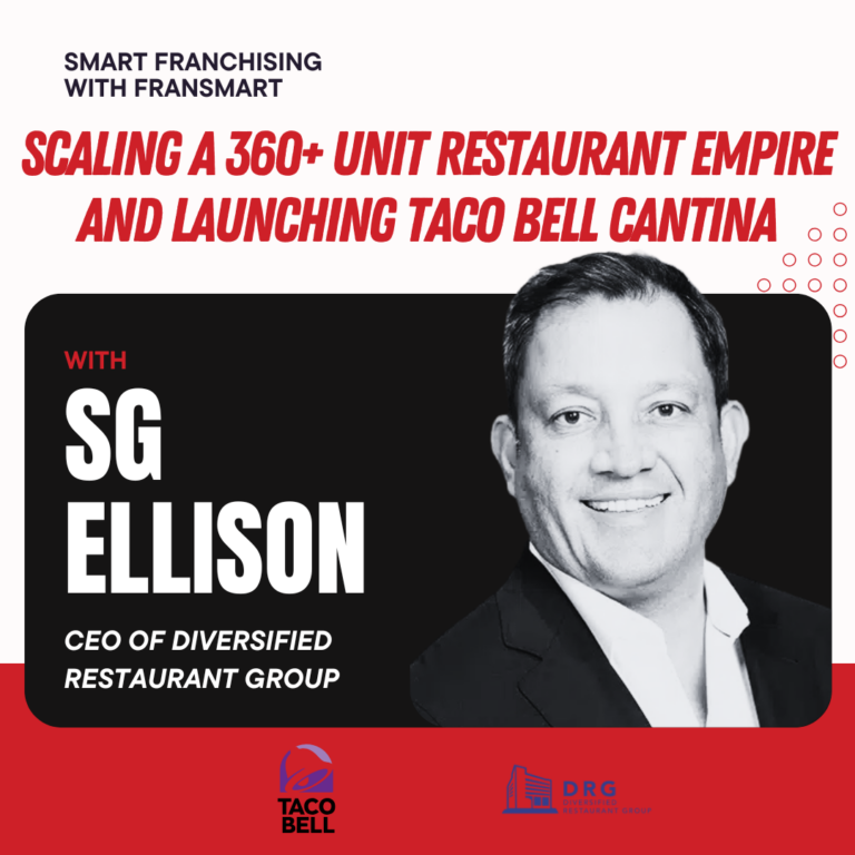 Episode 29: SG Ellison on Scaling a 360+ Unit Restaurant Empire and Launching Taco Bell Cantina