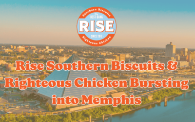 Rise Southern Biscuits & Righteous Chicken Bursting into Memphis this Summer