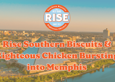 Rise Southern Biscuits & Righteous Chicken Bursting into Memphis this Summer