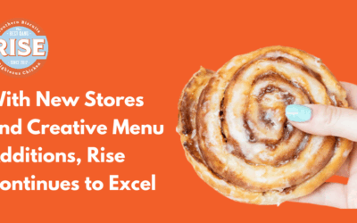 With New Stores and Creative Menu Additions, Rise Continues to Excel