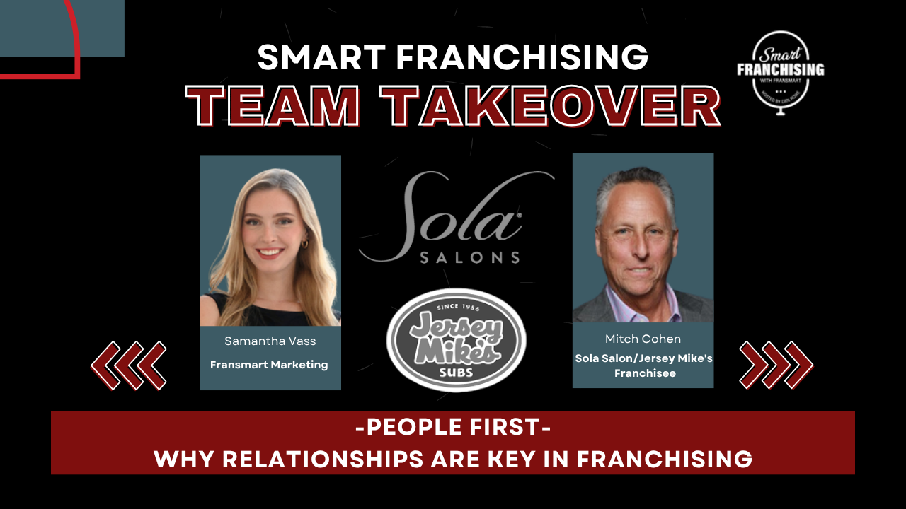 People First – Why Relationships Are Key in Franchising with Mitch Cohen