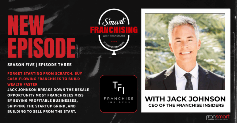 Jack Johnson Breaks Down the Resale Opportunity Most Franchisees Miss