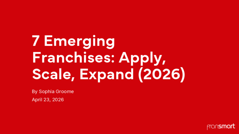 7 Emerging Franchises: Apply, Scale, Expand (2026)
