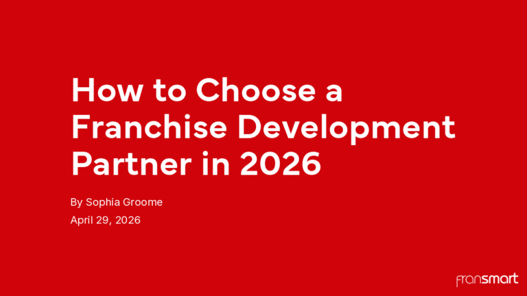 How to Choose a Franchise Development Partner in 2026